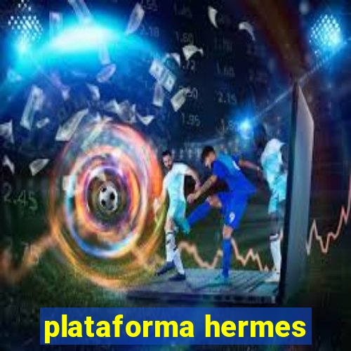 plataforma hermes